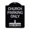 Signmission Church Parking Only Church Symbol Heavy-Gauge Aluminum Architectural Sign, 24" x 18", BS-1824-24269 A-DES-BS-1824-24269 - alternate 1